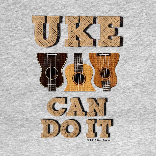 Uke Can Do It by SuzDoyle